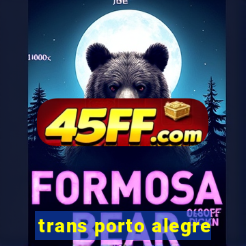 trans porto alegre